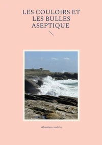 Les couloirs et les bulles aseptique
