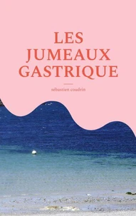Les jumeaux gastrique