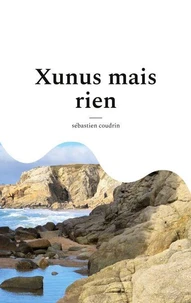 Xunus mais rien