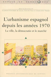 L'urbanisme espagnol depuis les années 1970