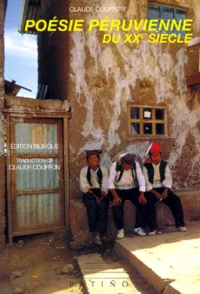 Poesie Peruvienne Du Xxeme Siecle. Edition Bilingue