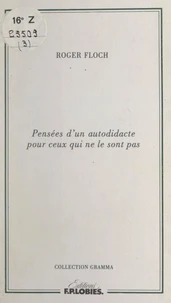 Pensées d'un autodidacte pour ceux qui ne le sont pas