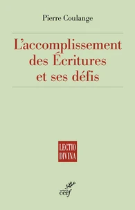 L'accomplissement des écritures et ses défis