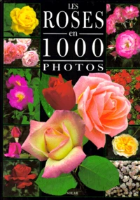 Les roses en 1000 photos