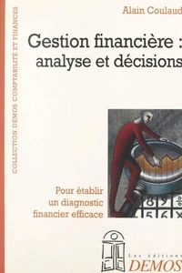 Gestion Financiere. Analyse Et Decisions, Pour Retablir Un Diagnostic Financier Efficace