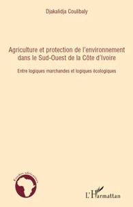 Agriculture et protection de l'environnement dans le Sud-Ouest de la Côte d'Ivoire