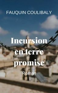 Incursion en terre promise
