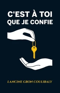 C'est à toi que je confie