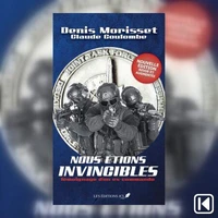 Nous étions invincibles: Témoignage d'un ex-commando