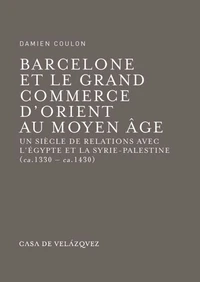 Barcelone et le grand commerce d'Orient au Moyen Age
