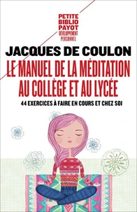 Le manuel de la méditation au collège et au lycée