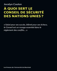 A quoi sert le conseil de sécurité des nations unies ?