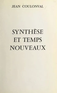 Synthèse et temps nouveaux