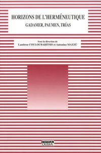 Horizons de l'herméneutique : Gadamer, Paumen, Trias