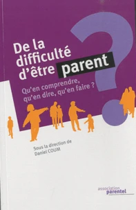 De la difficulté d'être parent