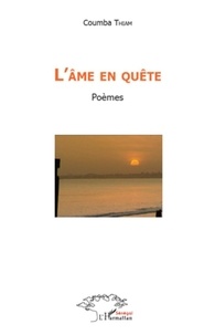 Coumba Thiam - L'Ame en quête - Poèmes.