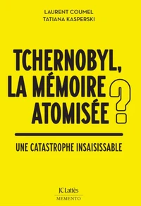 Tchernobyl : la mémoire atomisée ?