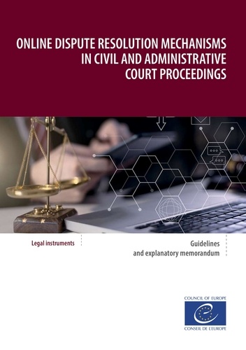 Online dispute resolution mechanisms in civil and administrative court proceedings. Guidelines and explanatory memorandum