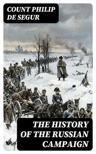 The History of the Russian Campaign