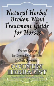 Natural Herbal Broken Wind Treatment Guide for Horses