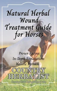 Natural Herbal Wound Treatment Guide for Horses