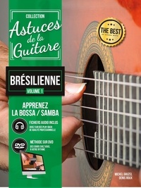 Michel Ghuzel et Denis Roux - Astuces de la guitare brésilienne - Volume 1, Méthode Bossa Nova & Samba. 1 DVD