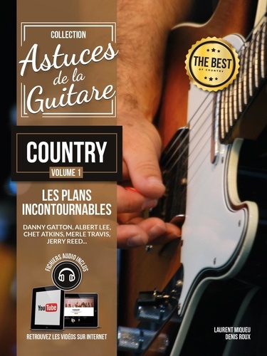 Denis Roux et Laurent Miqueu - Astuces de la guitare country - Volume 1. 1 CD audio