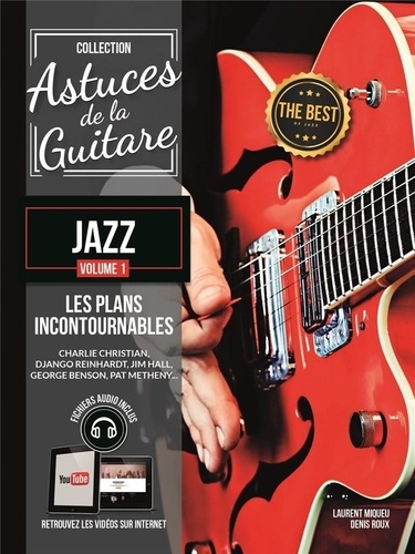 Denis Roux et Laurent Miqueu - Astuces de la guitare jazz - Volume 1. 1 CD audio