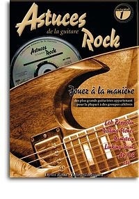 Denis Roux et Laurent Miqueu - Astuces de la guitare rock - Volume 1. 1 CD audio