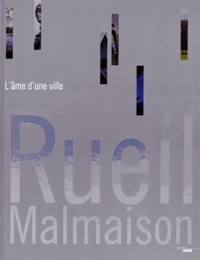 Rueil-Malmaison, l'âme d'une ville