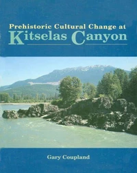 Prehistoric Cultural Change at Kitselas Canyon