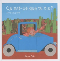Qu'est-ce que tu dis ?