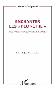 Enchanter les "peut-être"