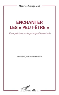 Enchanter les "peut-être"