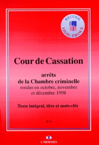  Cour de cassation - Arrets De La Chambre Criminelle Octobre, Novembre Et Decembre 1998.