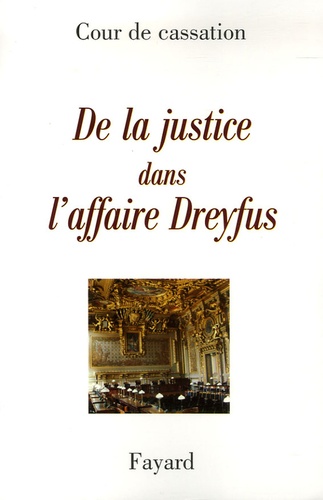  Cour de cassation - De la justice dans l'affaire Dreyfus.