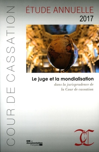  Cour de cassation - Le juge et la mondialisation dans la jurisprudence de la Cour de cassation.