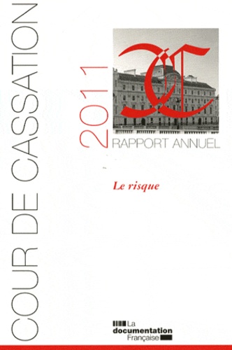  Cour de cassation - Le risque - Rapport annuel 2011.