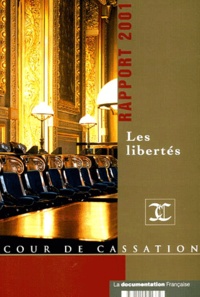  Cour de cassation - Les Libertes. Rapport De La Cour De Cassation 2001.