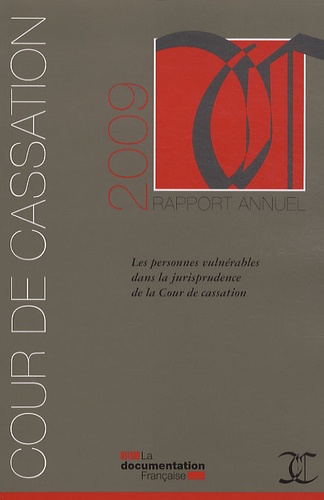  Cour de cassation et Xavier Lagarde - Les personnes vulnérables dans la jurisprudence de la Cour de cassation - Rapport annuel 2009.