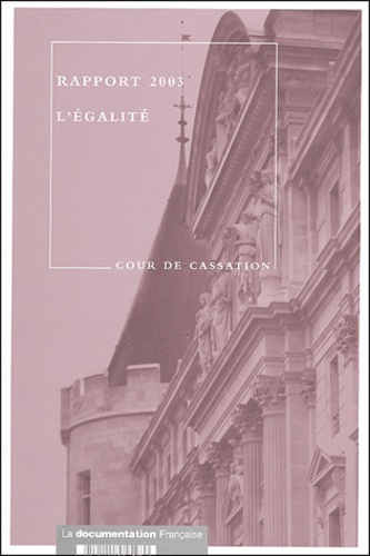  Cour de cassation - Rapport de la Cour de cassation 2003 - L'égalité.