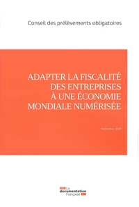 Adapter la fiscalité des entreprises à une économie mondiale numérisée