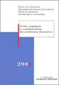  Cour des comptes - Arrêts, jugements et communications des juridictions financières - 2001.
