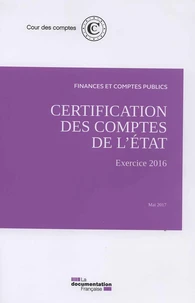 Certification des comptes de l'Etat - exercice 2016