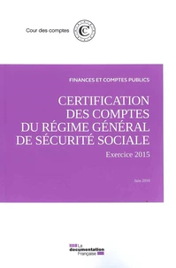 Certification des comptes du régime général de sécurite sociale-exercice 2015