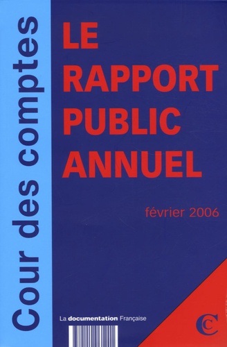  Cour des comptes - Cour des Comptes Rapport public 2005 en 2 volumes : Rapport au Président de la République ; Cour de Discipline Budgétaire et Financière.