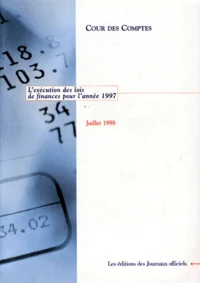 L'Execution Des Lois De Finances Pour L'Annee 1997. Juillet 1997