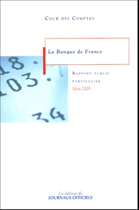  Cour des comptes - La Banque de France - Rapport au Président de la République suivi des réponses des administrations et des organismes intéressés.