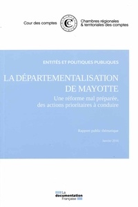  Cour des comptes - La départementalisation de Mayotte : novembre 2015.