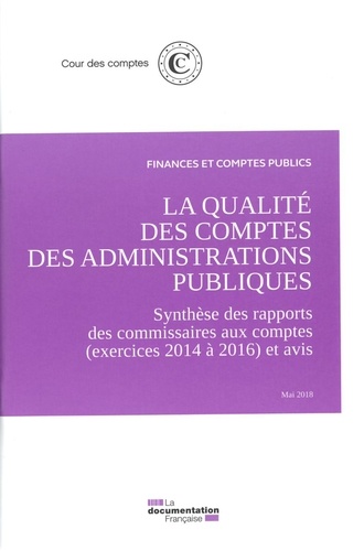 Cour des comptes - La qualité des comptes des administrations publiques - Exercice 2017.